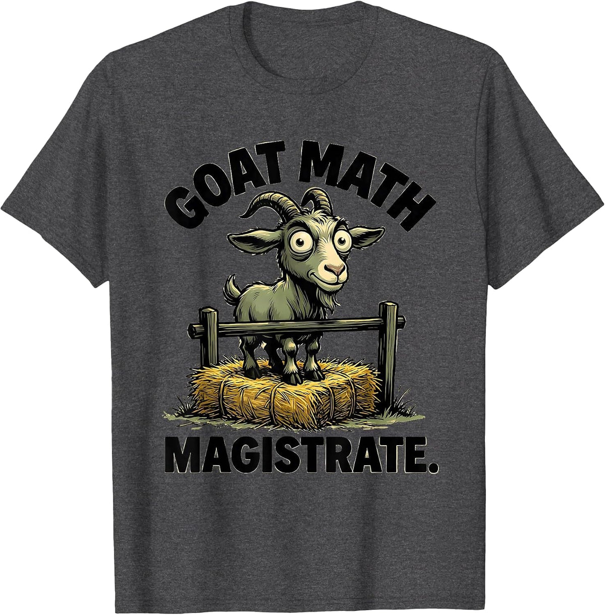 Men's Goat Math Magistrate Funny Goat Owner Farmer Humor T-Shirt - Dark Heather Grey