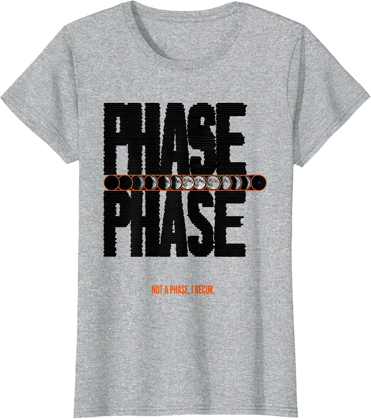Women's Not A Phase I Recur Moon Phase Astronomy Gift Celestial T-Shirt - Heather Grey