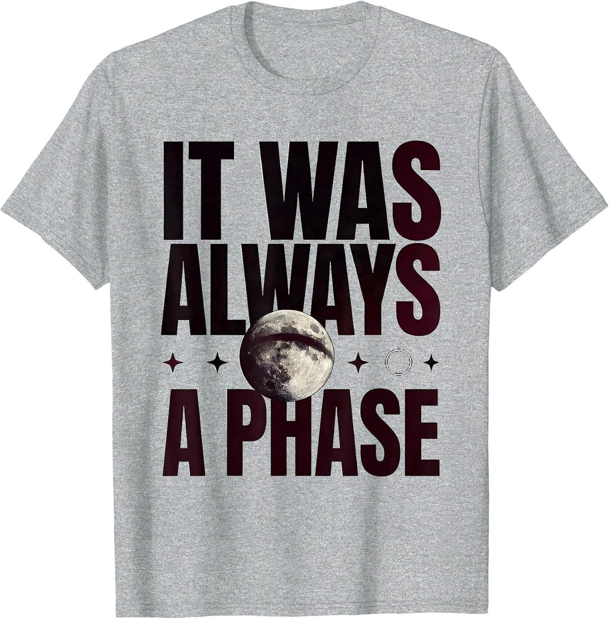 Men's It Was Always A Phase Celestial Moon Phase Astrology Gift T-Shirt - Heather Grey