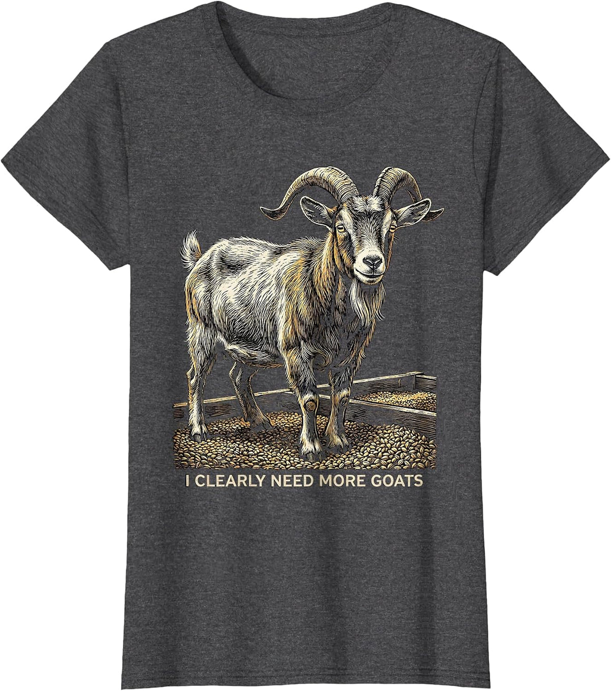 Women's I Clearly Need More Goats Funny Goat Lover Farmer Gift T-Shirt - Dark Heather Grey