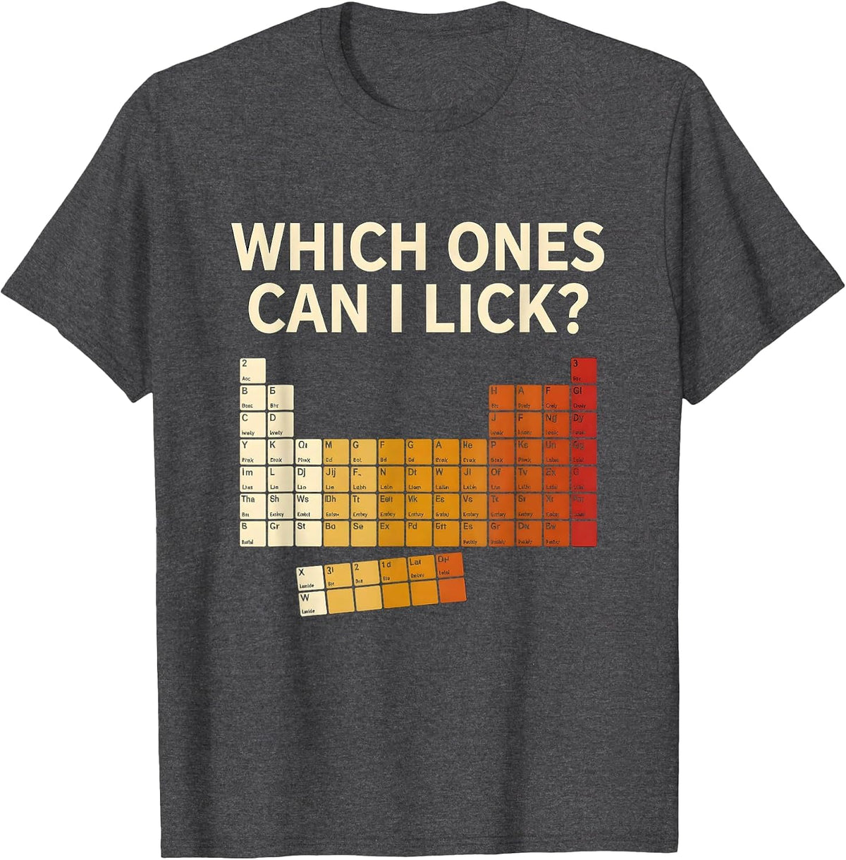 Which Ones Can I Lick Funny Periodic Table Science Teacher T-Shirt - Dark Heather Grey