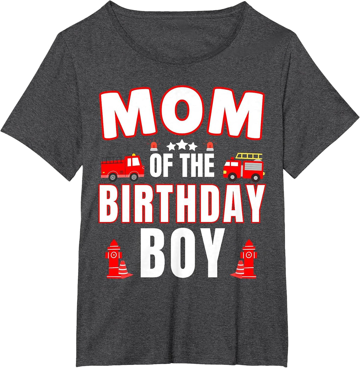 Mom of the Birthday Boy Fire Truck Firefighter Bday Party T-Shirt - Dark Heather Grey