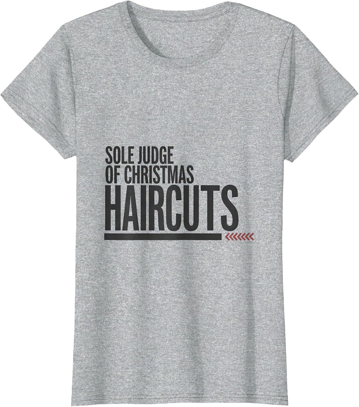 Women's Sole Judge Of Christmas Haircuts Funny Barber Hairdresser T-Shirt - Heather Grey