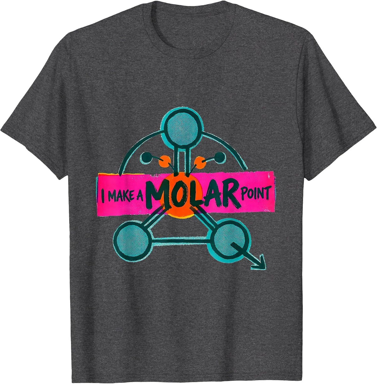 Men's I Make A Molar Point Funny Chemistry Science Student Teacher T-Shirt - Dark Heather Grey
