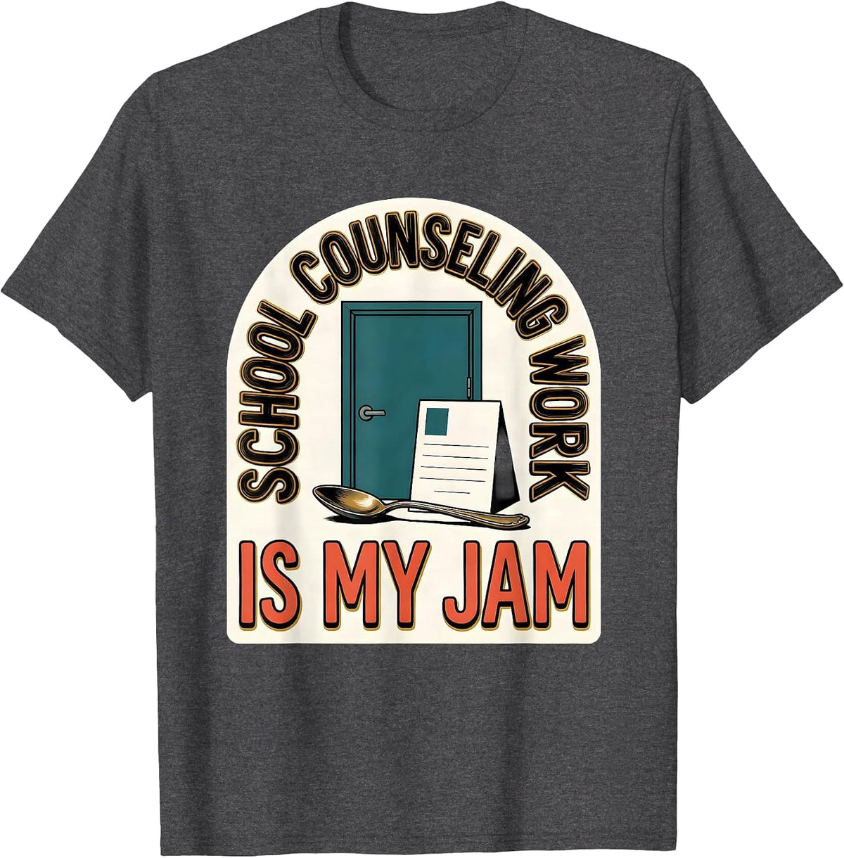 School Counseling Work Is My Jam Funny School Counselor Back T-Shirt - Dark Heather Grey