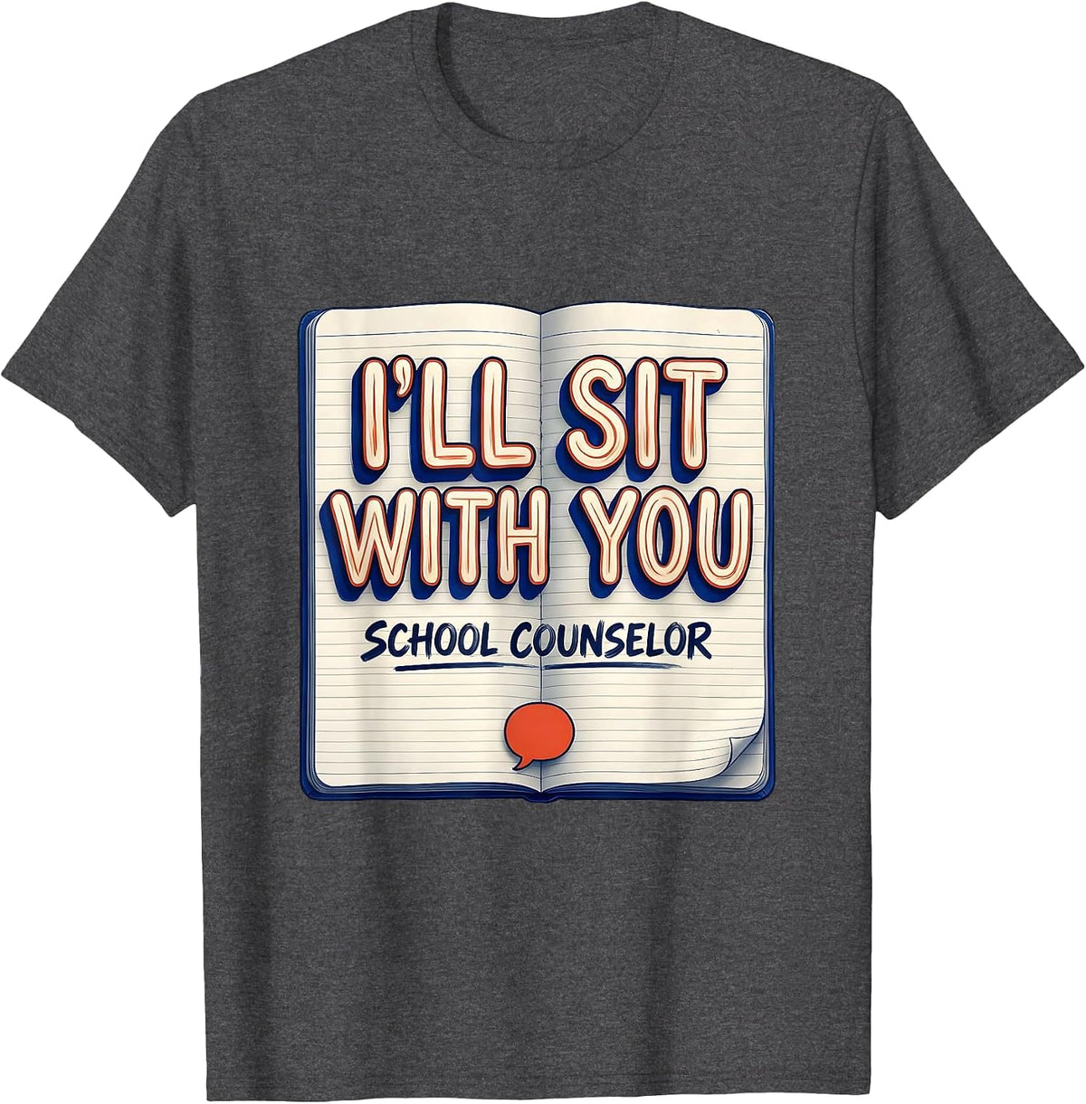Men's School Counselor I’ll Sit With You Funny Support Staff Gift T-Shirt - Dark Heather Grey