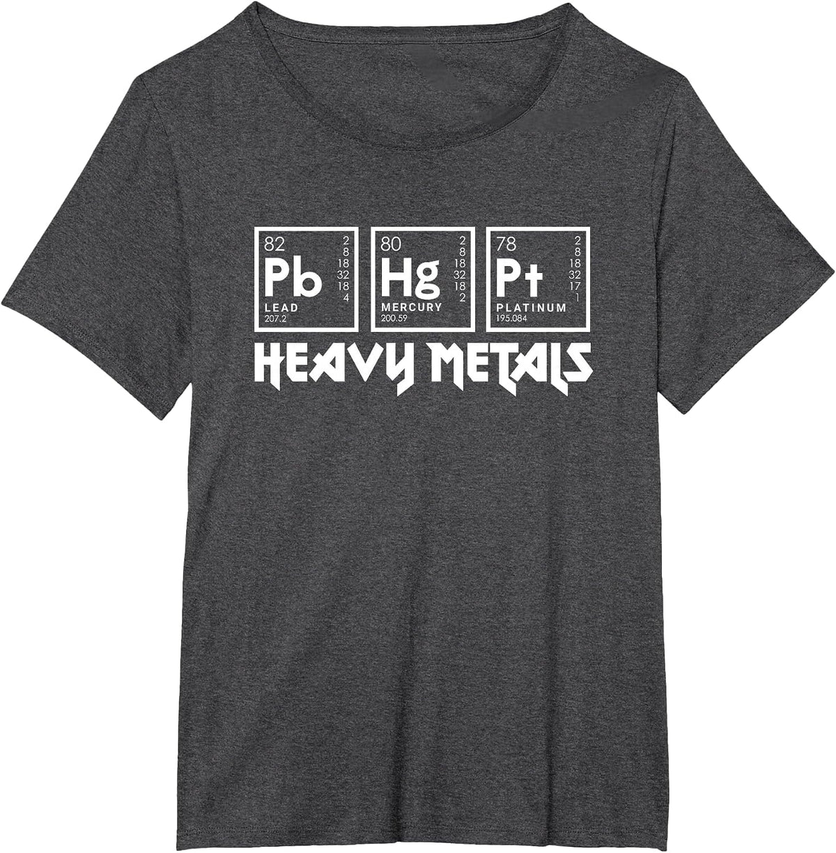 Heavy Metals Funny Science Chemistry Periodic Table T-Shirt - Dark Heather Grey