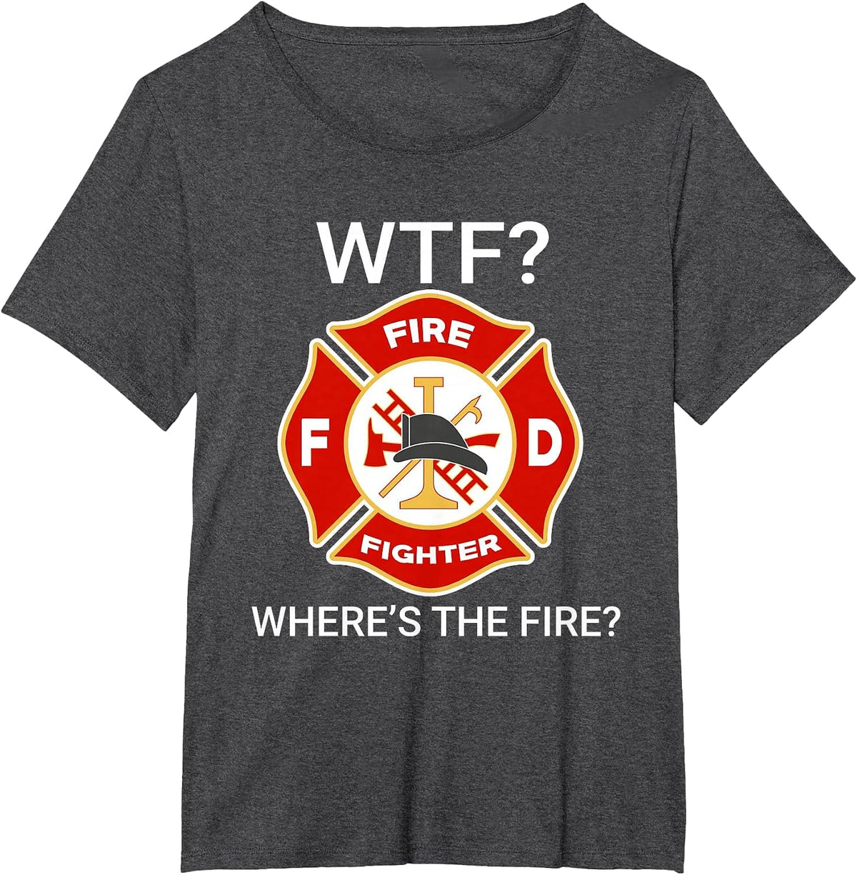 WTF Where's The Fire Funny Firefighter Sayings T-Shirt - Dark Heather Grey