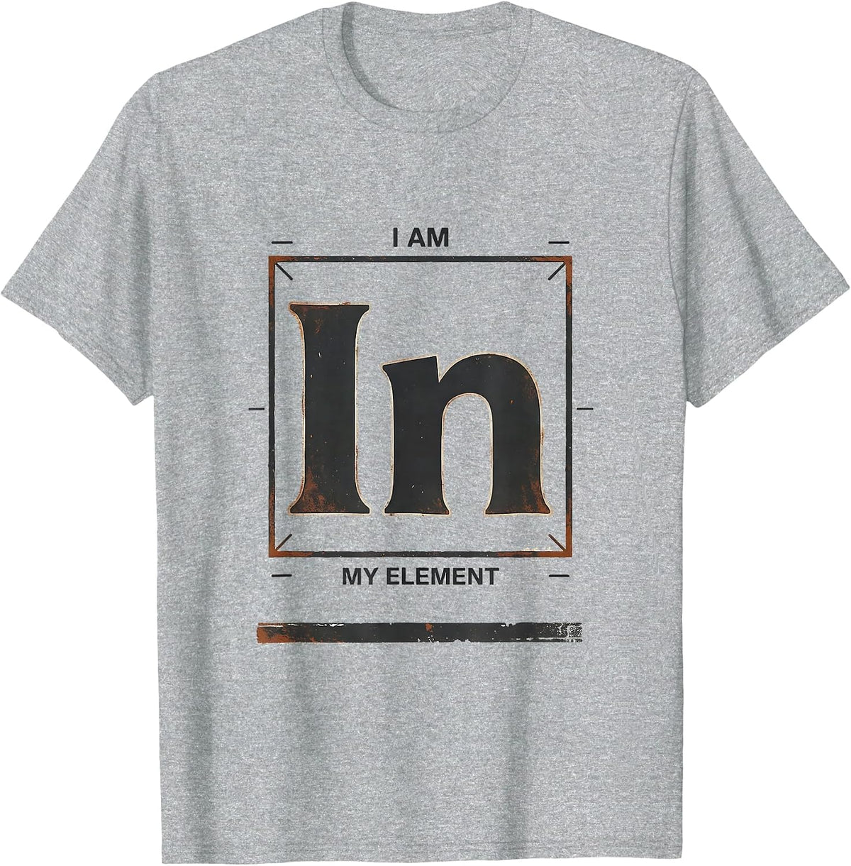 Men's I Am In My Element Distressed Science Chemistry Pun Humor T-Shirt - Heather Grey