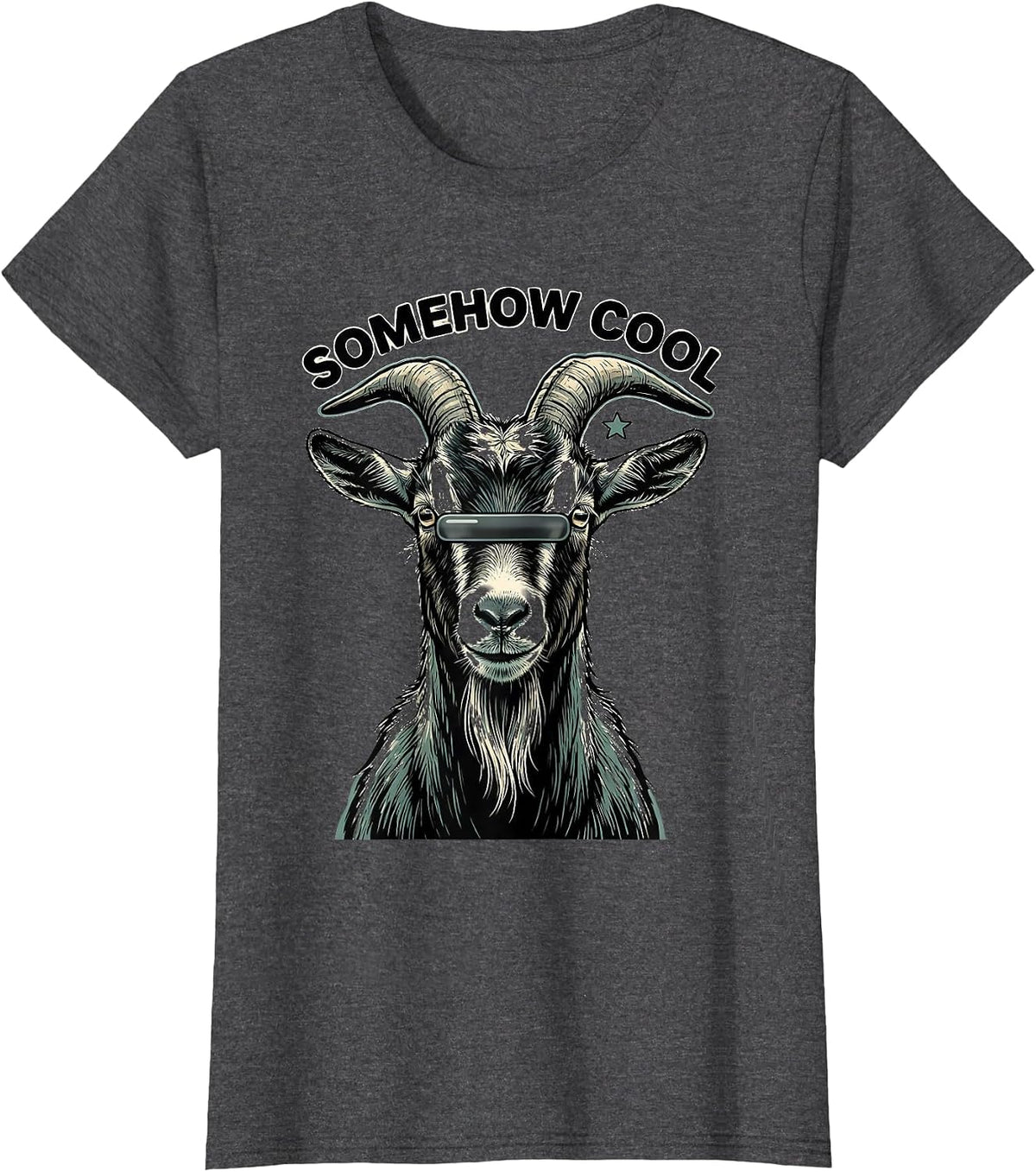 Women's Somehow Cool Funny Goat with Sunglasses Animal Lover Humor T-Shirt - Dark Heather Grey