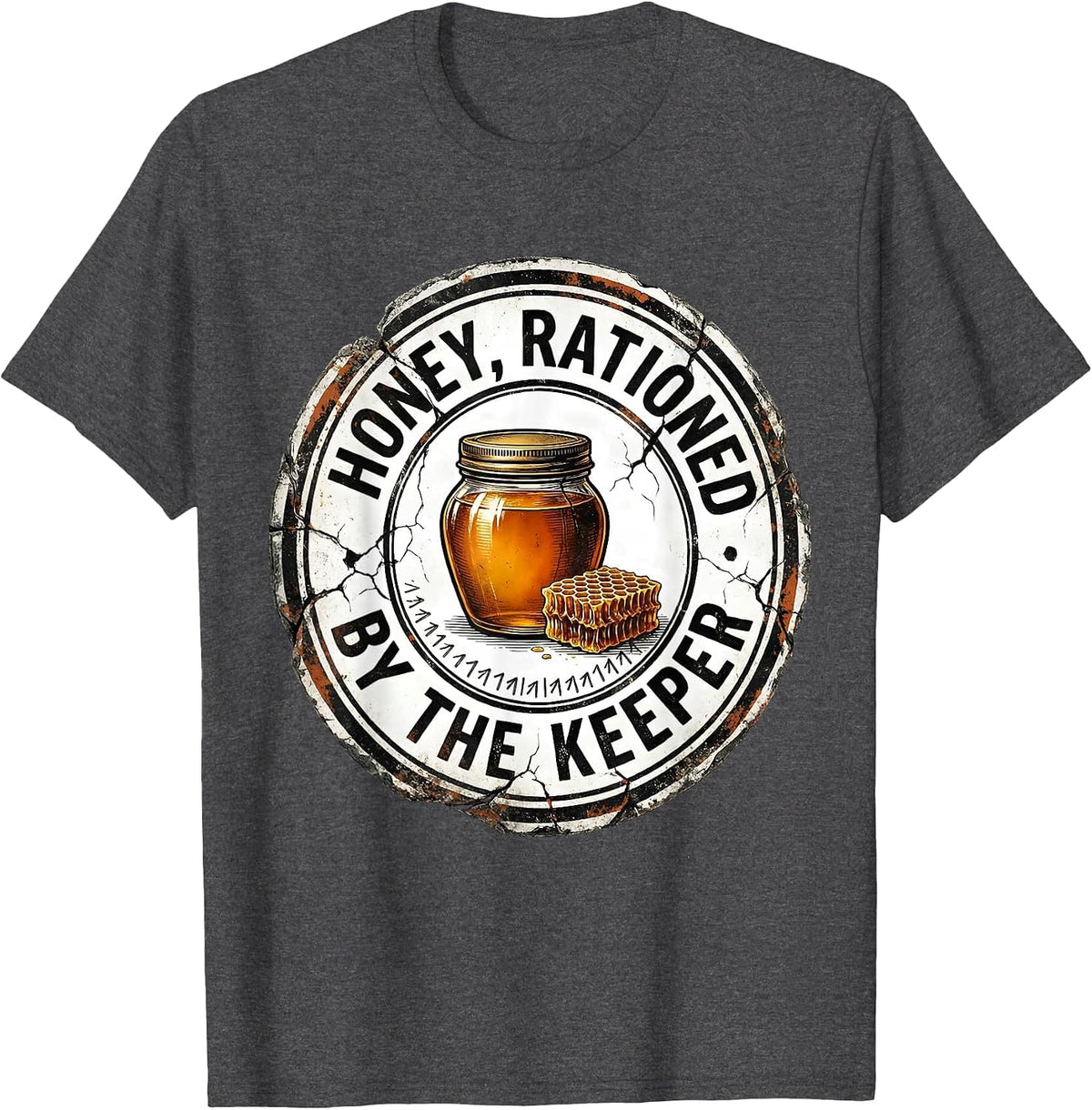 Men's Honey Rationed By The Keeper Funny Beekeeper Beekeeping T-Shirt - Dark Heather Grey