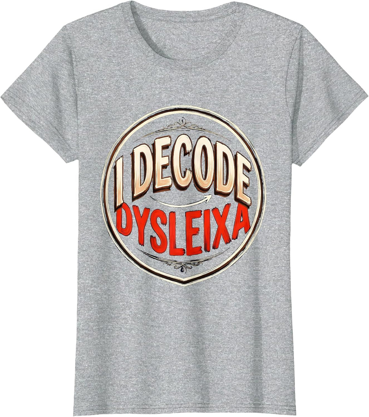 I Decode Dysleixa Funny Dyslexia Teacher Awareness Month T-Shirt - Heather Grey