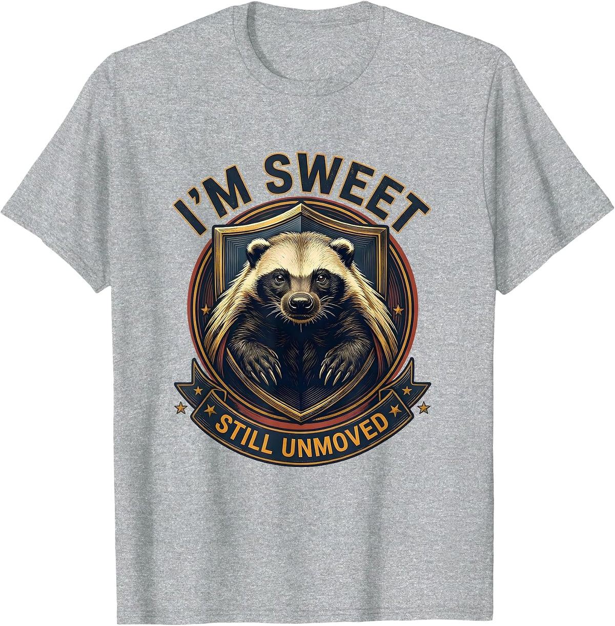 Men's I'm Sweet Still Unmoved Funny Honey Badger Wildlife Humor T-Shirt - Heather Grey
