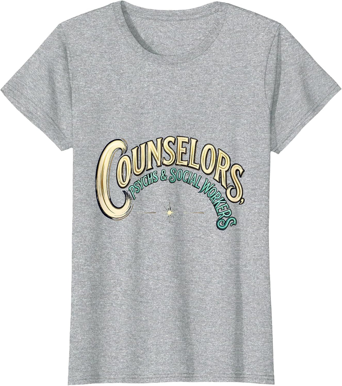 Women's Counselors Psychs Social Workers Funny School Counselor T-Shirt - Heather Grey