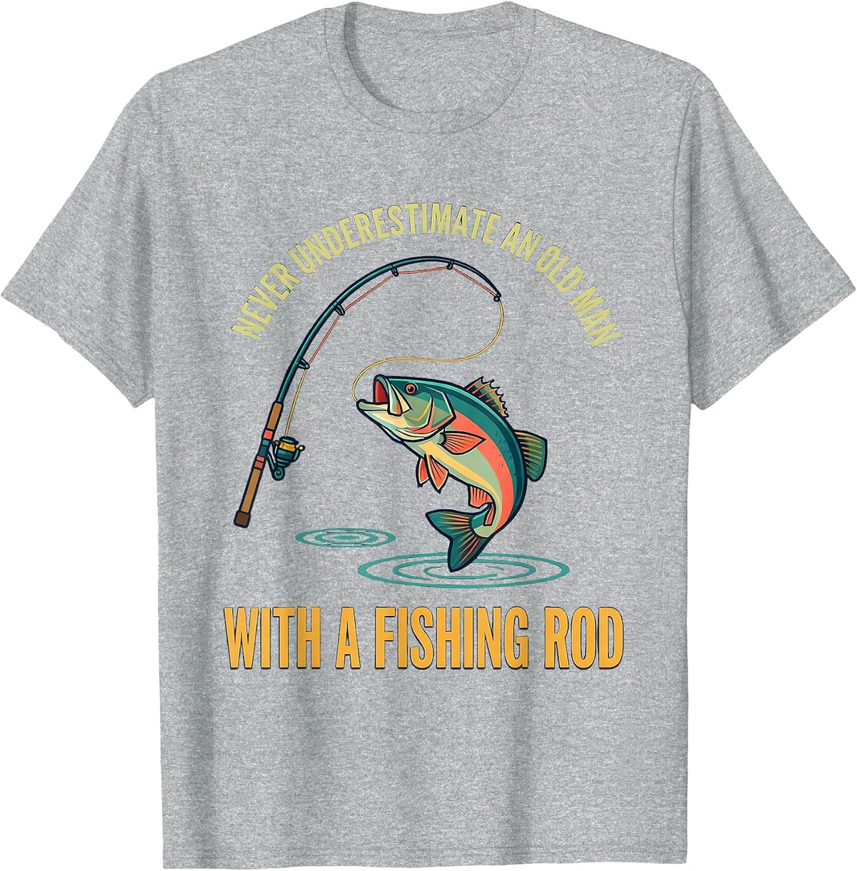 Men's Never Underestimate An Old Man With A Fishing Rod Fisherman T-Shirt - Heather Grey