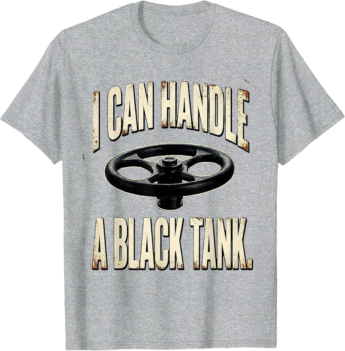 Men's I Can Handle A Black Tank Distressed Funny RV Owner Camping T-Shirt - Heather Grey