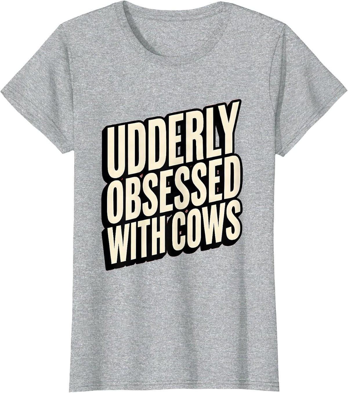 Women's Udderly Obsessed With Cows Funny Cow Design T-Shirt - Heather Grey