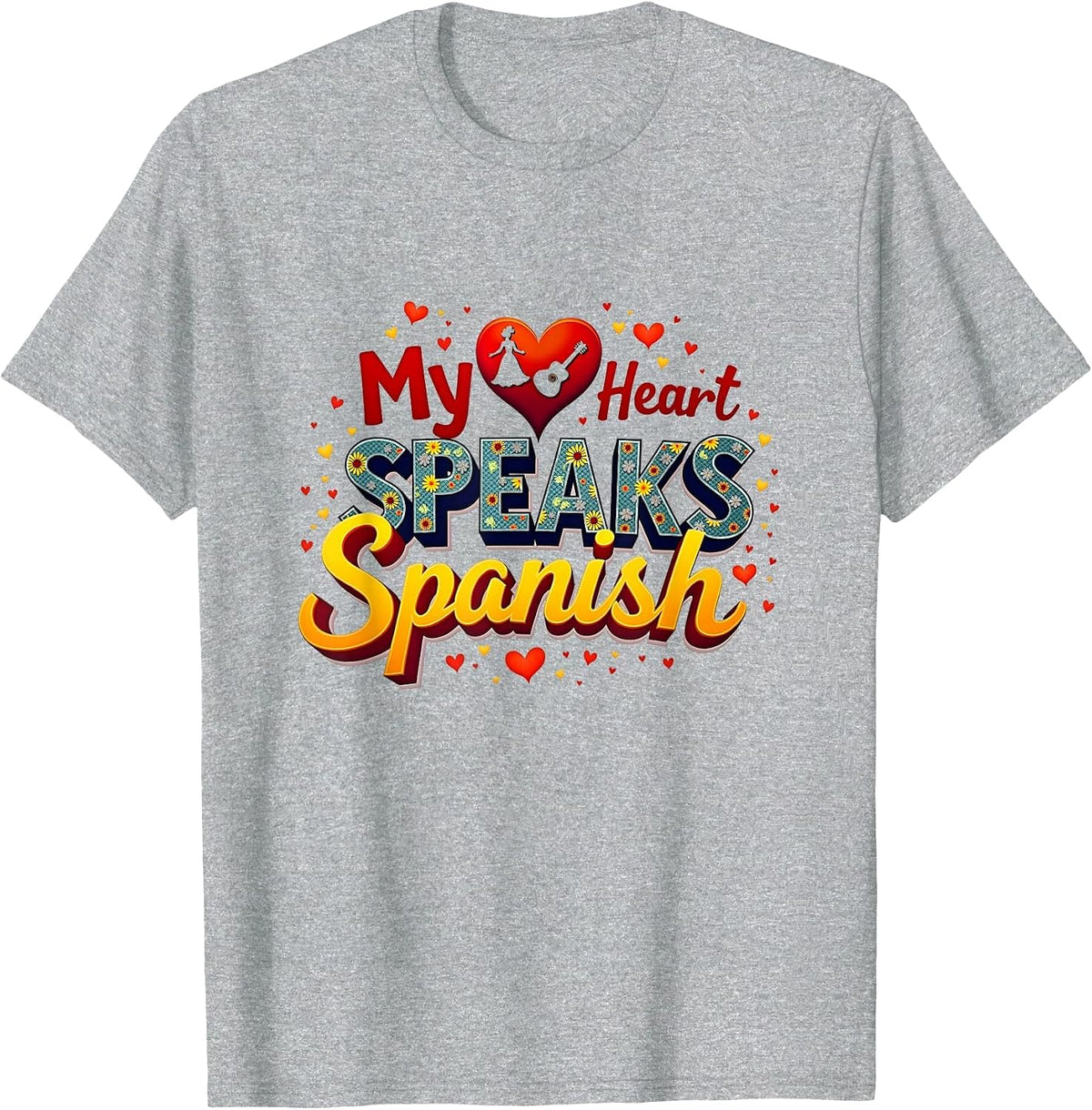 My Heart Speaks Spanish Latina Love Romance Gift T-Shirt - Heather Grey