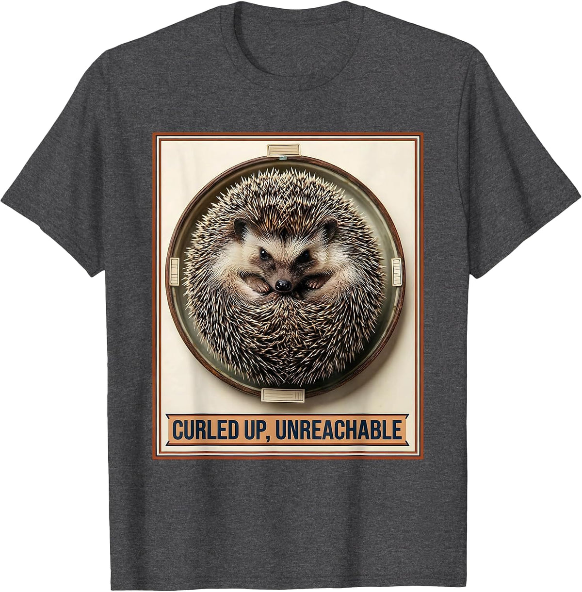 Curled Up, Unreachable Funny Hedgehog Lover Quirky Humor T-Shirt - Dark Heather Grey