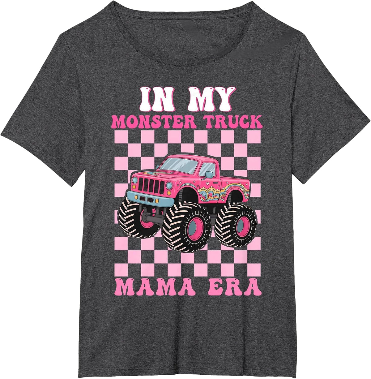 in My Monster Truck Mama Era Shirt Monster Truck Lovers T-Shirt - Dark Heather Grey
