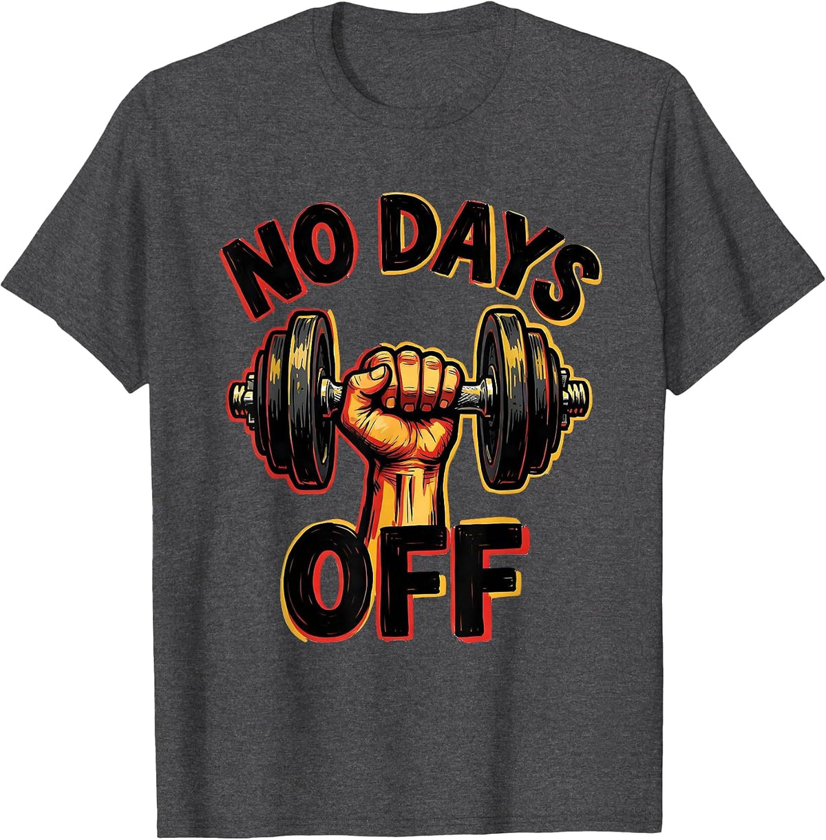 No Days Off Sports Grind Motivational Design T-Shirt - Dark Heather Grey