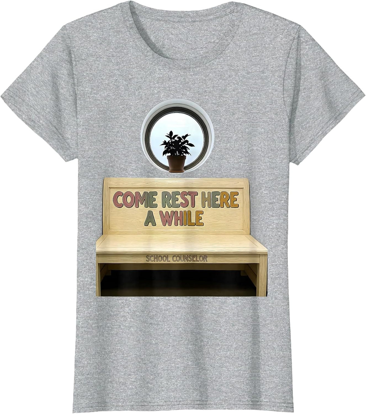 Come Rest Here A While School Counselor T-Shirt - Heather Grey