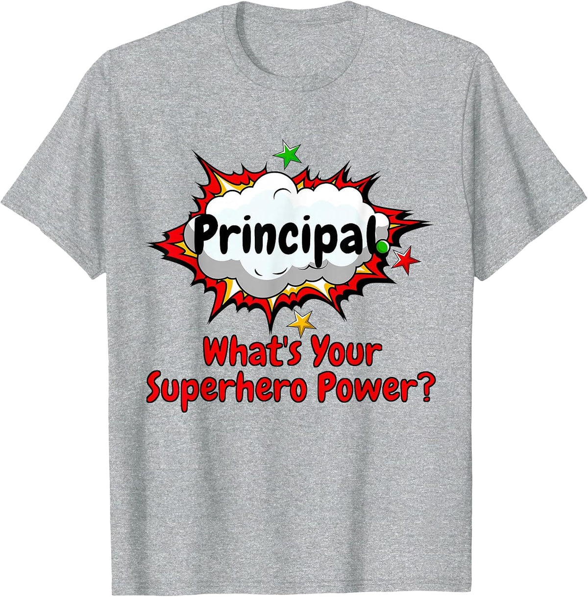 Principal What's Your Superhero Power? School Shirt T-Shirt - Heather Grey