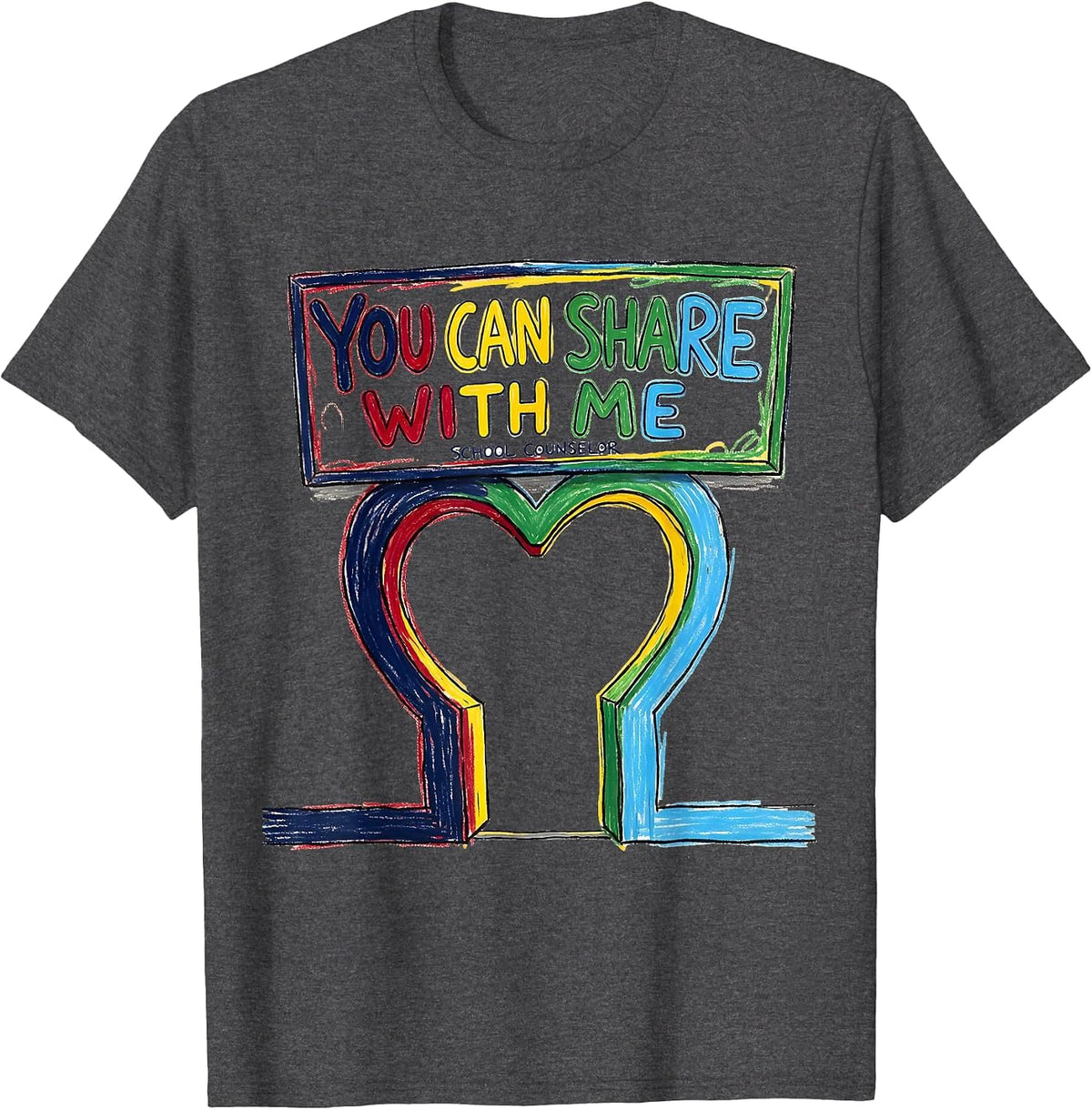 Men's School Counselor You Can Share With Me Funny T-Shirt - Dark Heather Grey