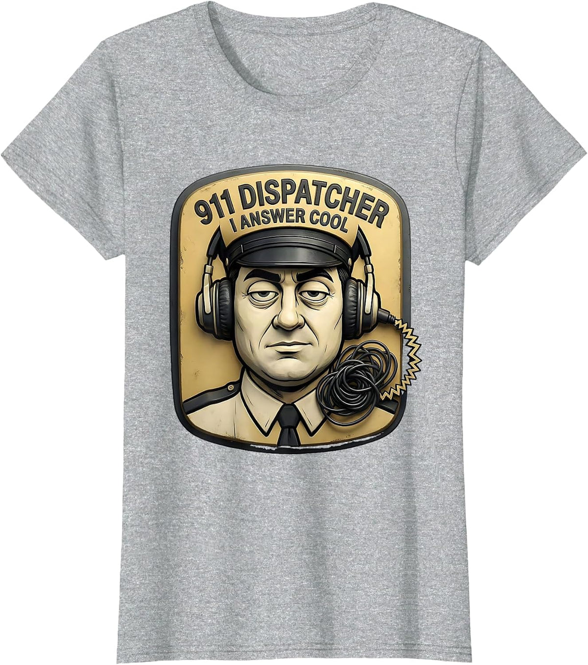 911 Dispatcher I Answer Cool Funny Emergency T-Shirt - Heather Grey