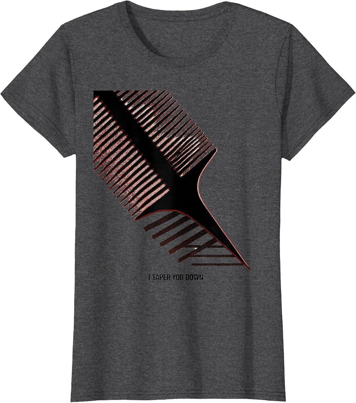 Women's I Taper You Down Funny Hairdresser Barber Pun Humor T-Shirt - Dark Heather Grey