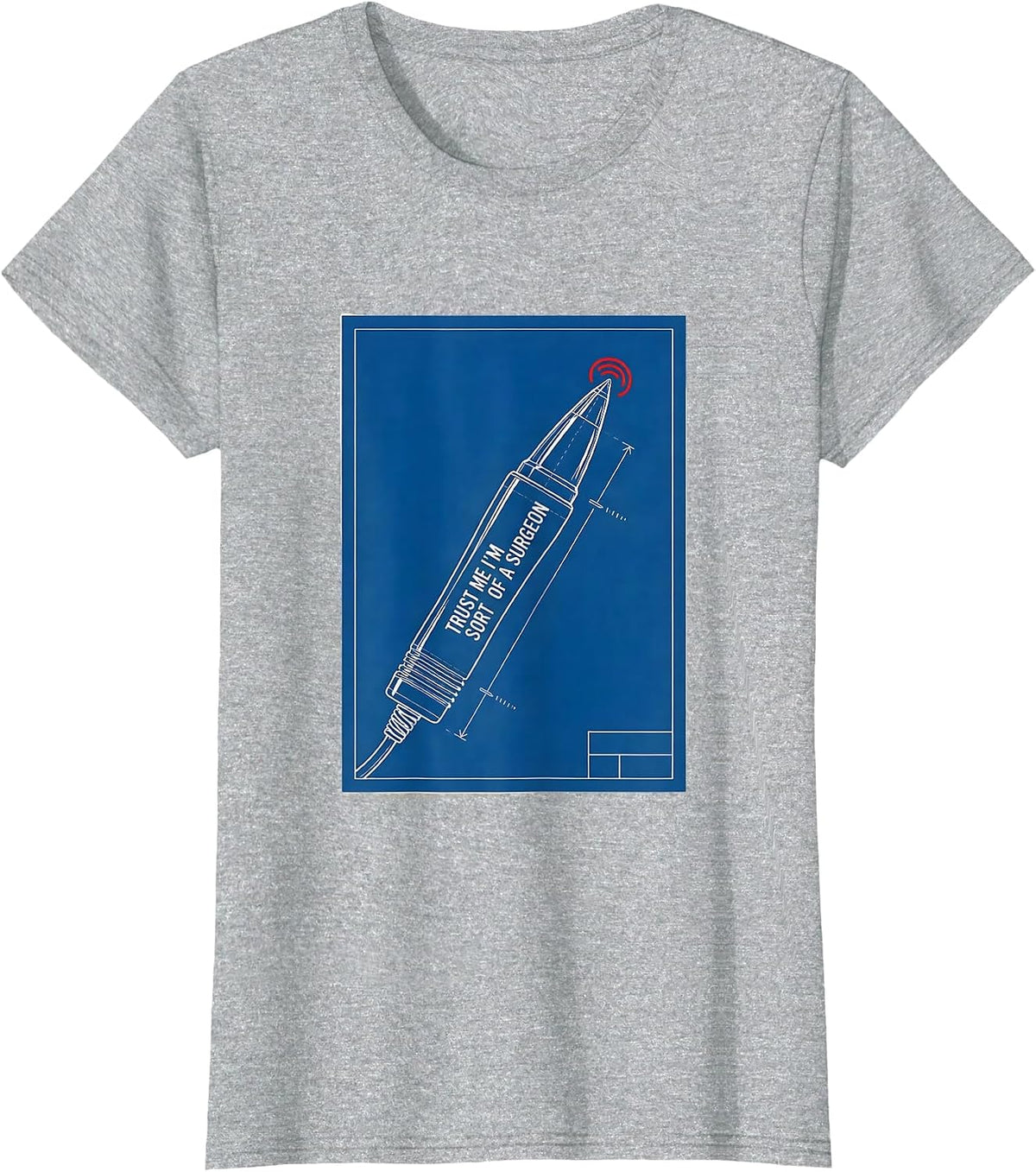 Trust Me I'm Sort Of A Surgeon Funny Medical Doctor Humor T-Shirt - Heather Grey