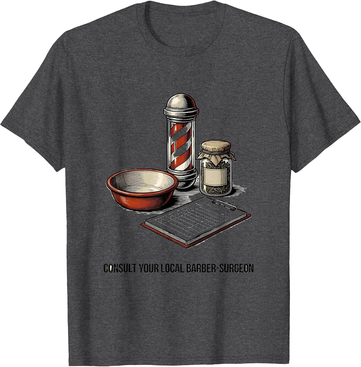 Men's Consult Your Local Barber-Surgeon Medieval History Goth T-Shirt - Dark Heather Grey