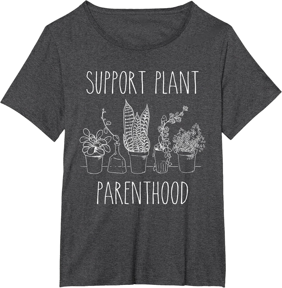 Support Plant Parenthood Gardening Plants Plant Parent T-Shirt - Dark Heather Grey