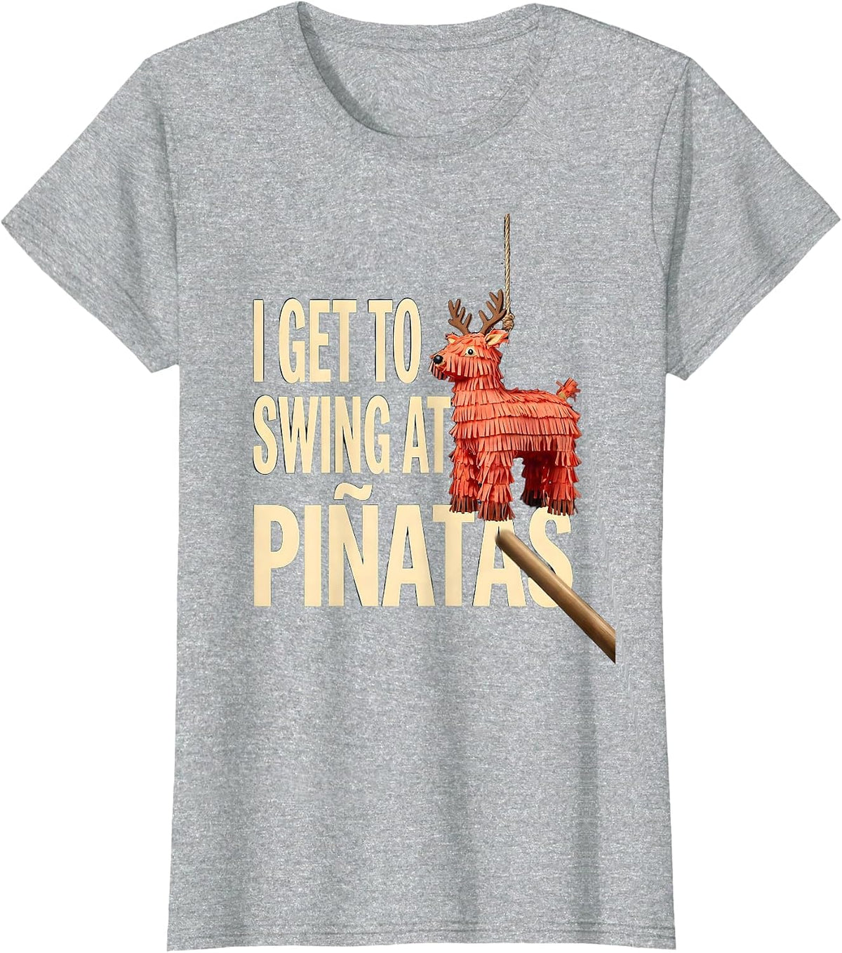 I Get To Swing At Piñatas Funny Cinco De Mayo Party Humor T-Shirt - Heather Grey