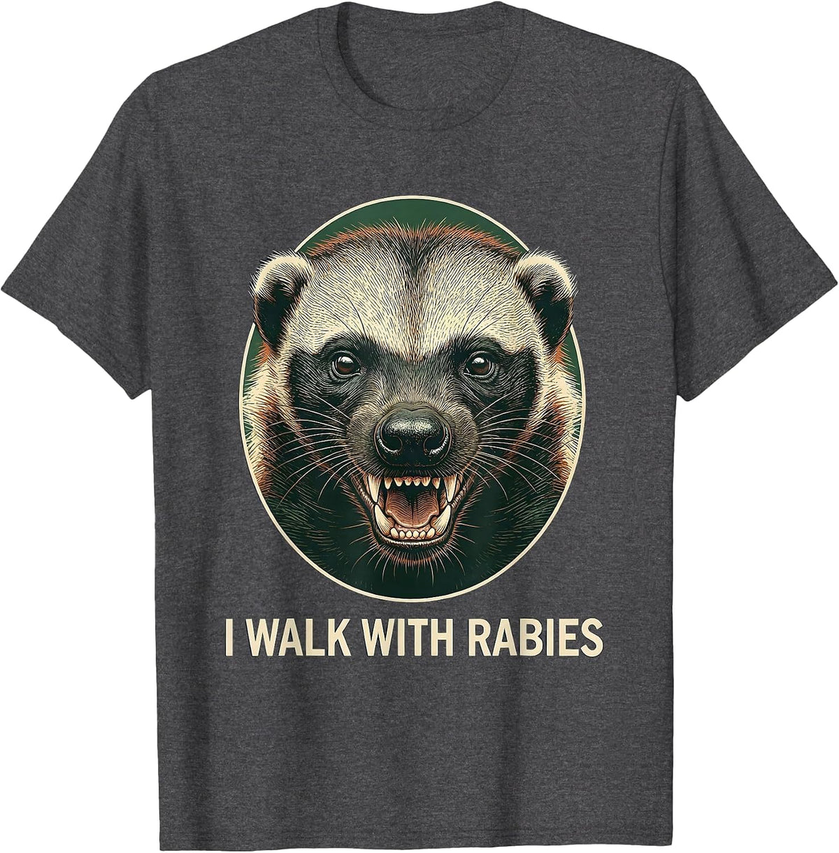 I Walk With Rabies Vintage Funny Animal Humor Novelty T-Shirt - Dark Heather Grey
