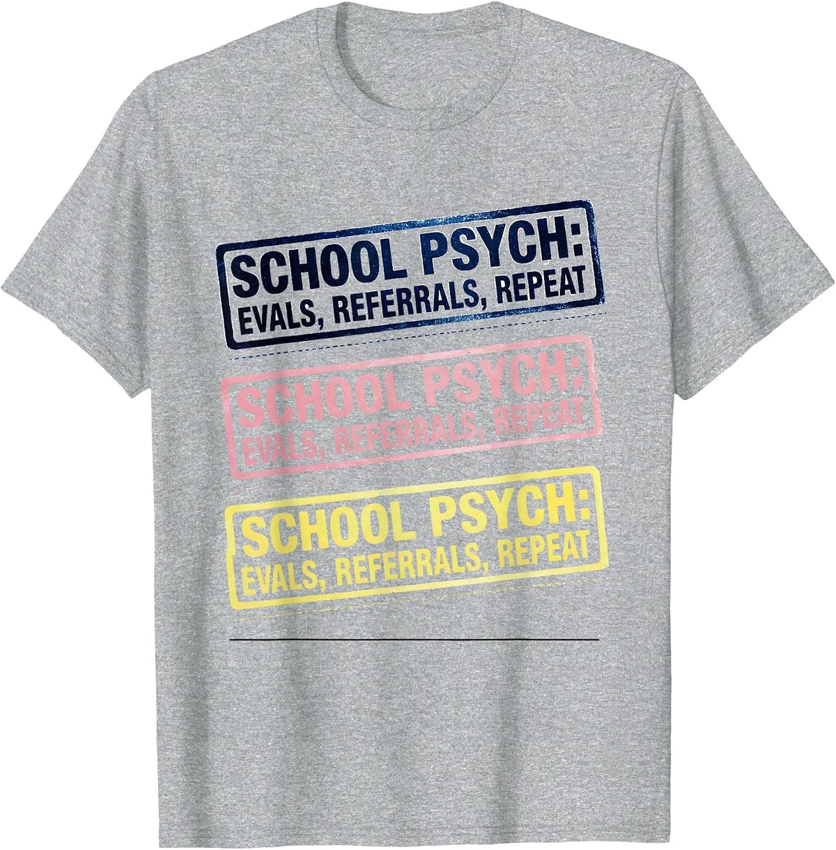 Men's School Psych Evals Referrals Repeat Funny School Counselor T-Shirt - Heather Grey