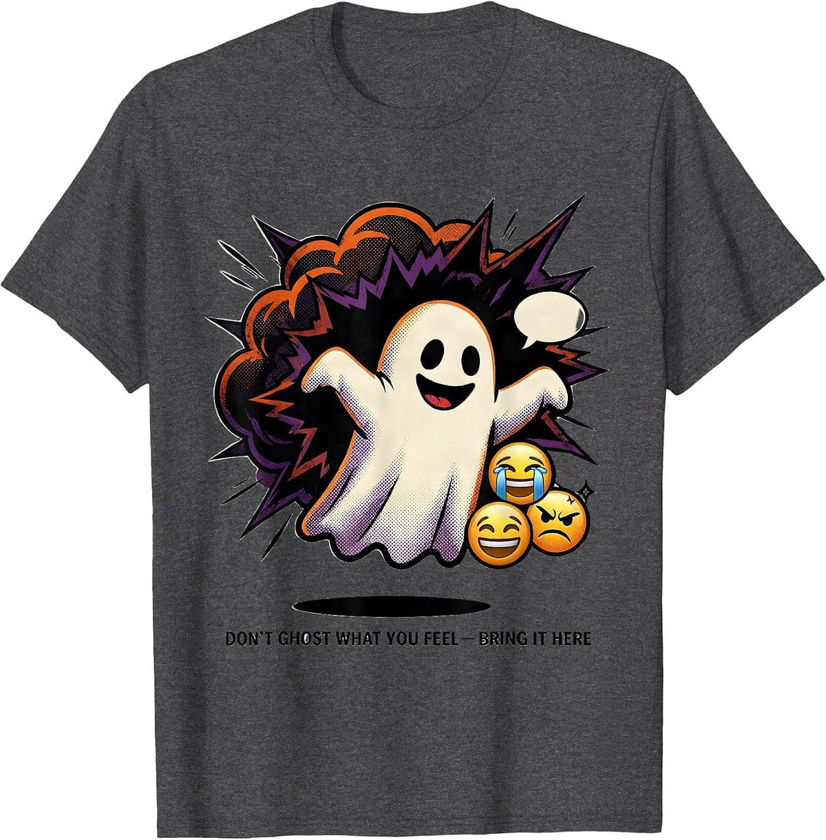 Men's Don't Ghost What You Feel Bring It Here Halloween T-Shirt - Dark Heather Grey