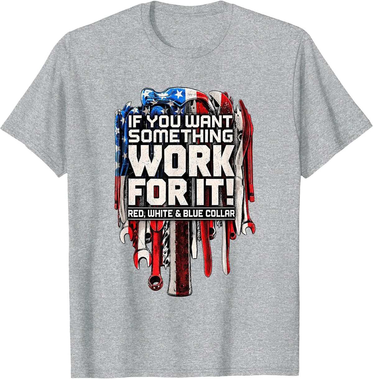 If You Want Something Work for It Red White and Blue Collar T-Shirt - Heather Grey