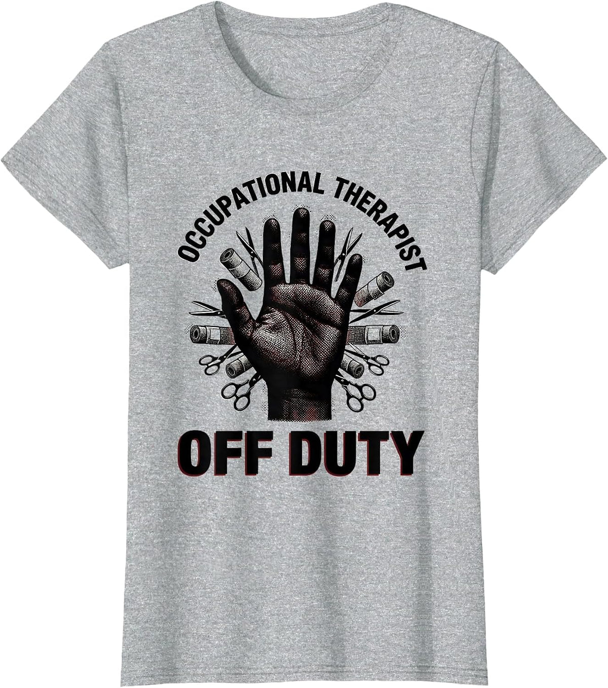 Women's Occupational Therapist Off Duty OT Design T-Shirt - Heather Grey