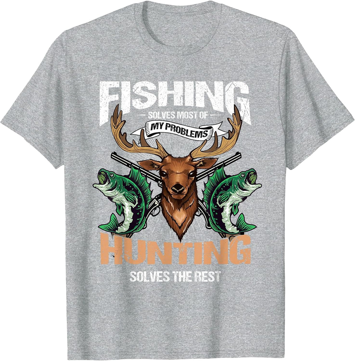 Fishing Solves Most of My Problems Deer Hunting T-Shirt - Heather Grey