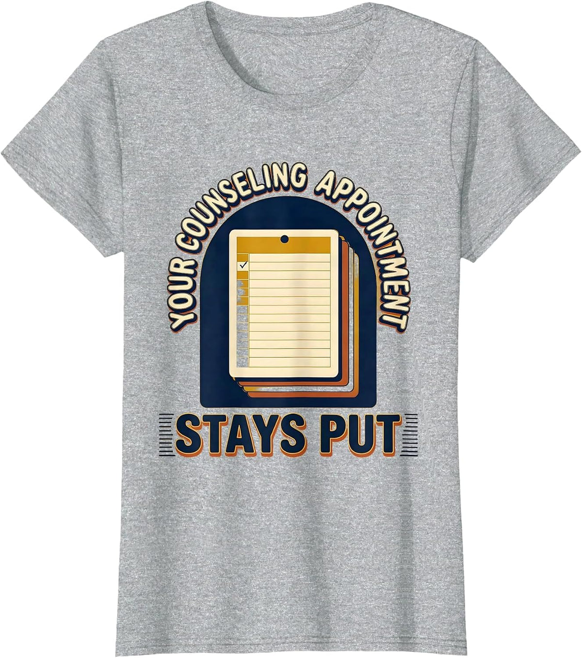 Your Counseling Appointment Stays Put Groovy School T-Shirt - Heather Grey