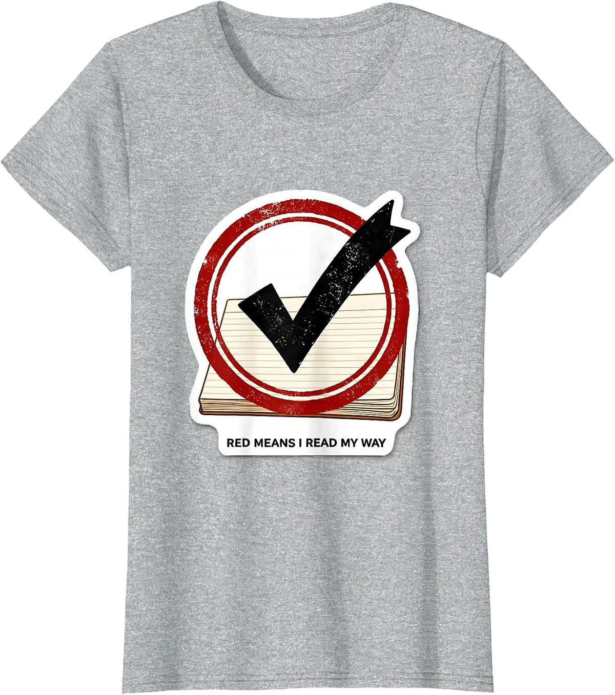 Red Means I Read My Way Dyslexia Awareness Month Sticker T-Shirt - Heather Grey
