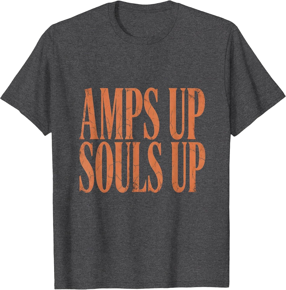 Amps Up Souls Up Heavy Metal Music Design T-Shirt - Dark Heather Grey