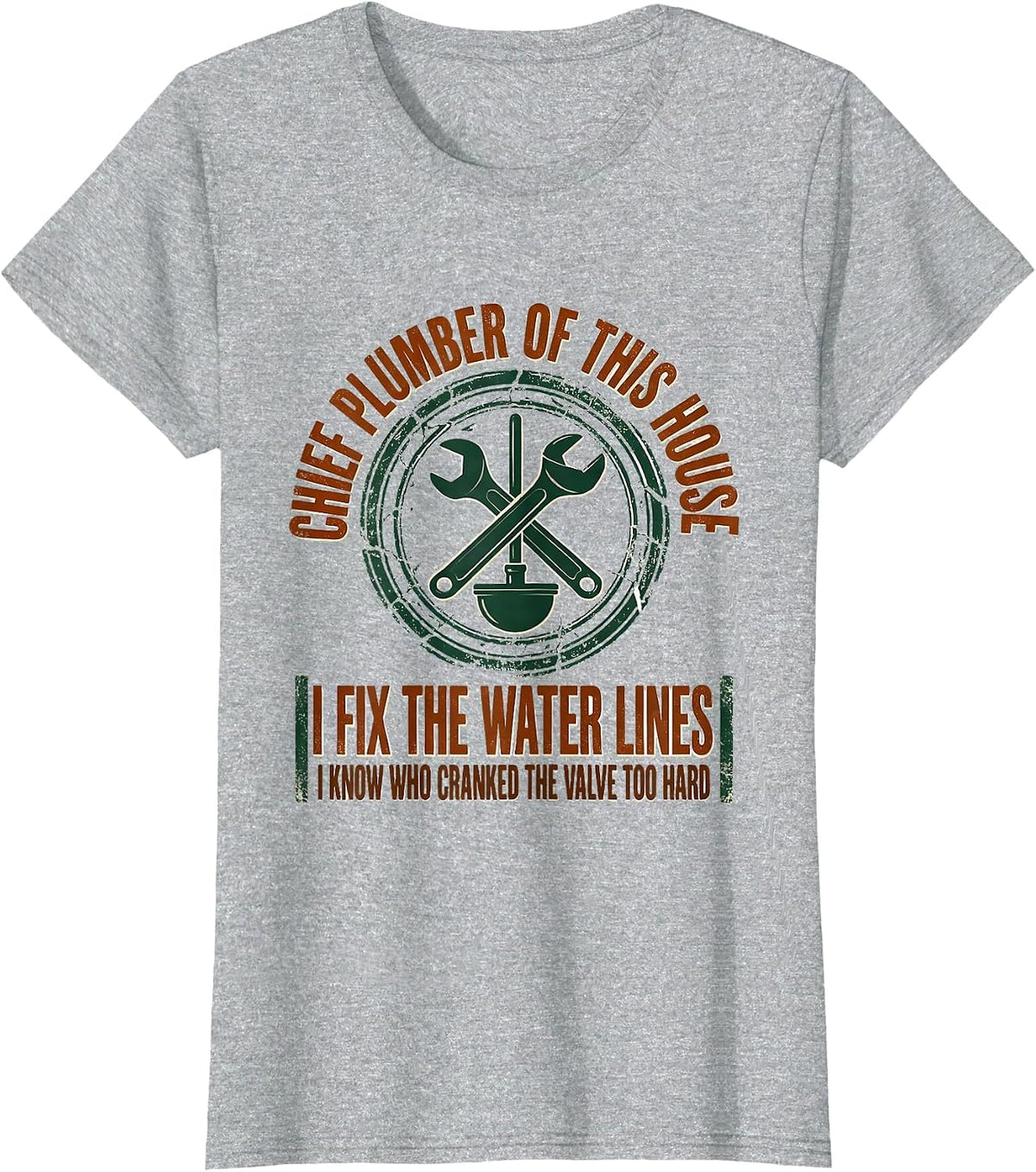 Chief Plumber Of This House Vintage Handyman Sarcastic Humor T-Shirt - Heather Grey