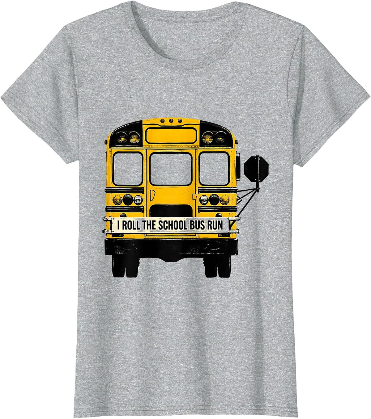 I Roll The School Bus Run Funny School Bus Driver Gift T-Shirt - Heather Grey