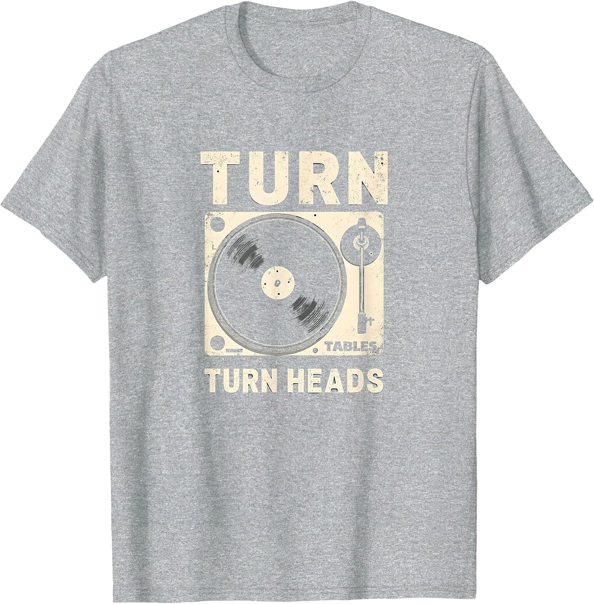 Turn Tables Turn Heads Hip Hop DJ Design T-Shirt - Heather Grey
