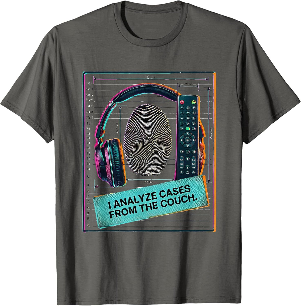 I Analyze Cases From The Couch Funny True Crime Fan T-Shirt - Asphalt Grey