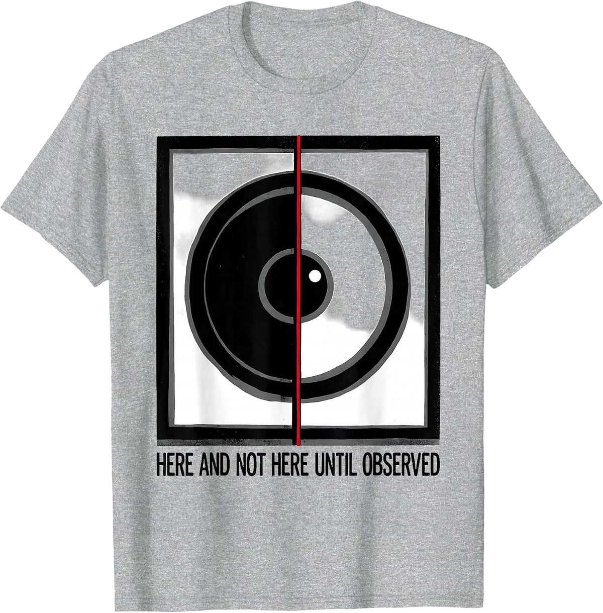 Men's Here And Not Here Until Observed Quantum Physics Humor T-Shirt - Heather Grey