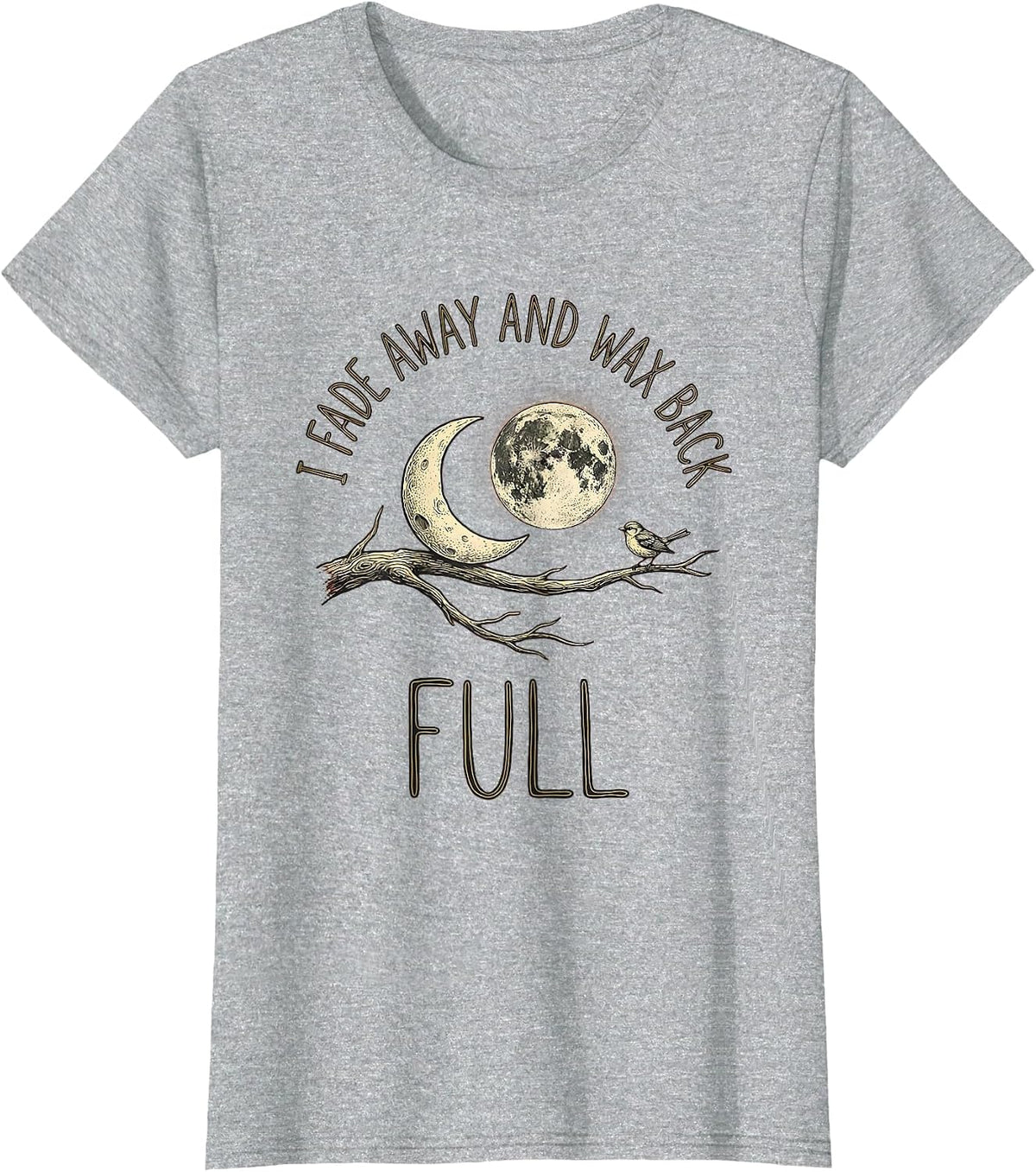 I Fade Away And Wax Back Full Boho Celestial Astronomy Moon T-Shirt - Heather Grey
