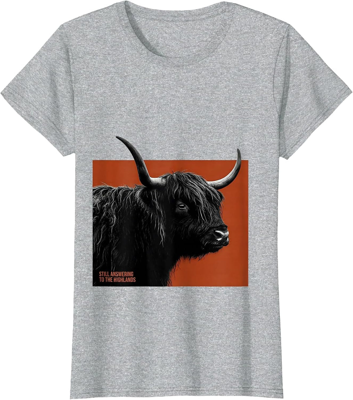 Still Answering To The Highlands Cute Highland Cow Scottish T-Shirt - Heather Grey